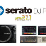 Serato DJ Pro 2.1.1リリース